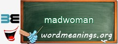 WordMeaning blackboard for madwoman